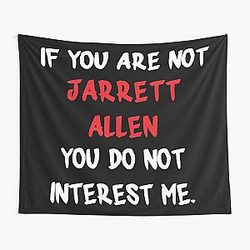 Jarrett Allen - If you are not a tapestry