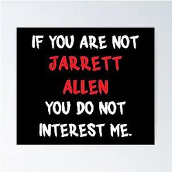 Jarrett Allen - If you're not a poster