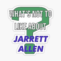 Jarrett Allen - What's Not to Like About Sticker