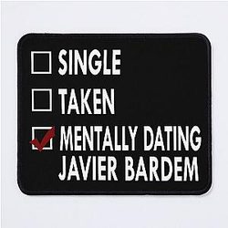 Mentally dating Javier Bardem mouse pad