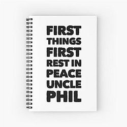 First Things First Rest in Peace Uncle Phil - J Cole  Spiral Notebook