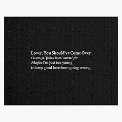 Lover, You Should've Come Over by Jeff Buckley Aesthetic Quote Black Jigsaw Puzzle