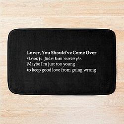 Lover, You Should've Come Over by Jeff Buckley Aesthetic Quote Black Bath Mat