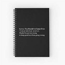 Lover, You Should've Come Over by Jeff Buckley Aesthetic Quote Black Spiral Notebook