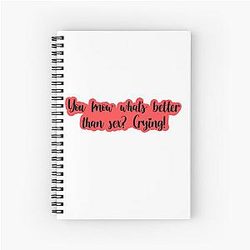 Better Than Sex Spiral Notebook