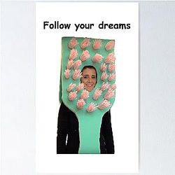 Follow Your Dream Jenna Marbles Toothbrush Poster