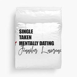 Mentally Dating Jennifer Lawrence Duvet Cover