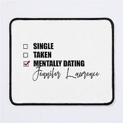 Mentally Dating Jennifer Lawrence Mouse Pad
