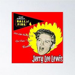 Jerry Lee Lewis - The Great Ball of Fire! Poster