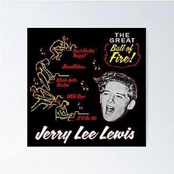 Jerry Lee Lewis - The Great Ball of Fire Version 2 Poster