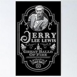 Jerry Lee Lewis Great Balls Of Fire Tribute Poster