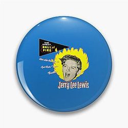 Jerry Lee Lewis The Great Ball Of Fire! Pin
