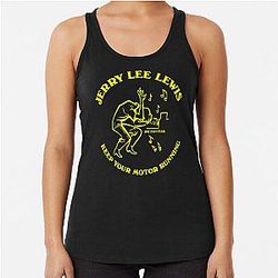 Jerry Lee Lewis - Keep Your Motor Running Racerback Tank Top