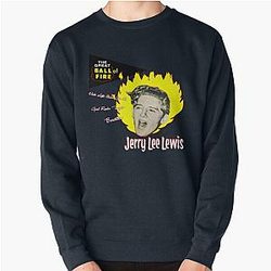 Jerry Lee Lewis - The Great Ball of Fire! Pullover Sweatshirt