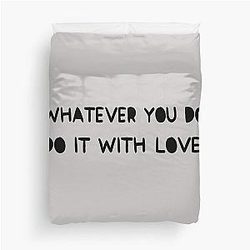 Whatever You do it with love Jessica Alba's slogan Motivational Quote on Duvet Cover