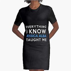 Everything I know - Jessica Alba Graphic T Shirt Dress