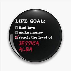 Life Goal - Jessica Alba