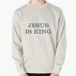 Jesus Is King Sweatshirts - Jesus is King Pullover Sweatshirt RB0309