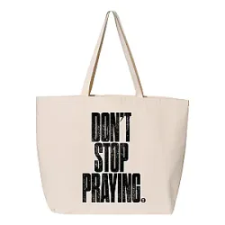 Don't Stop Praying DTNK2007 Tote Jesus Is King Bags