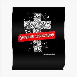 Jesus Is King Posters - Jesus Is King - Revelation 17:14 Poster RB0309