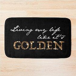 Living My Life Like Its Golden - Jill Scott, Empowering Lyrics Bath Mat