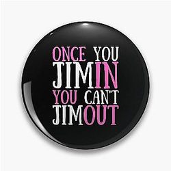 Once You Jimin You Can't Go Out Funny Kpop Quote Pin