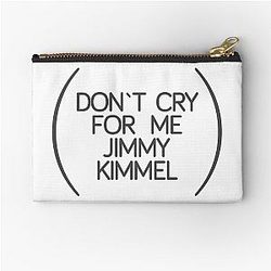 Don't cry for me Jimmy Kimmel Zipper Pouch