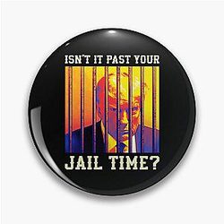 Isn't It Past Your Time Jimmy Kimmel Quotes Trump For Prison Pin