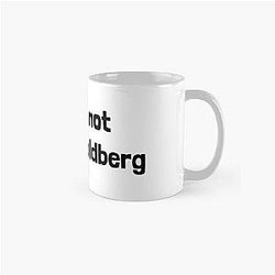 You're Not Joe Goldberg Classic Mug