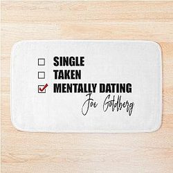 Mentally Dating Joe Goldberg Bath Mats
