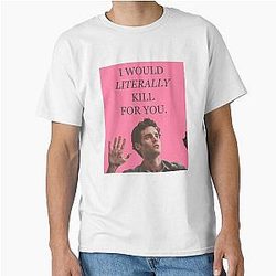 Joe Goldberg I Would Literally Kill For You Classic T-Shirt