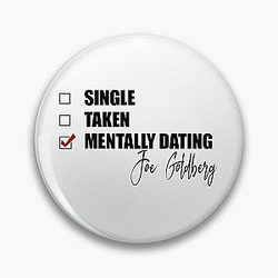 Mentally Dating Joe Goldberg Pin