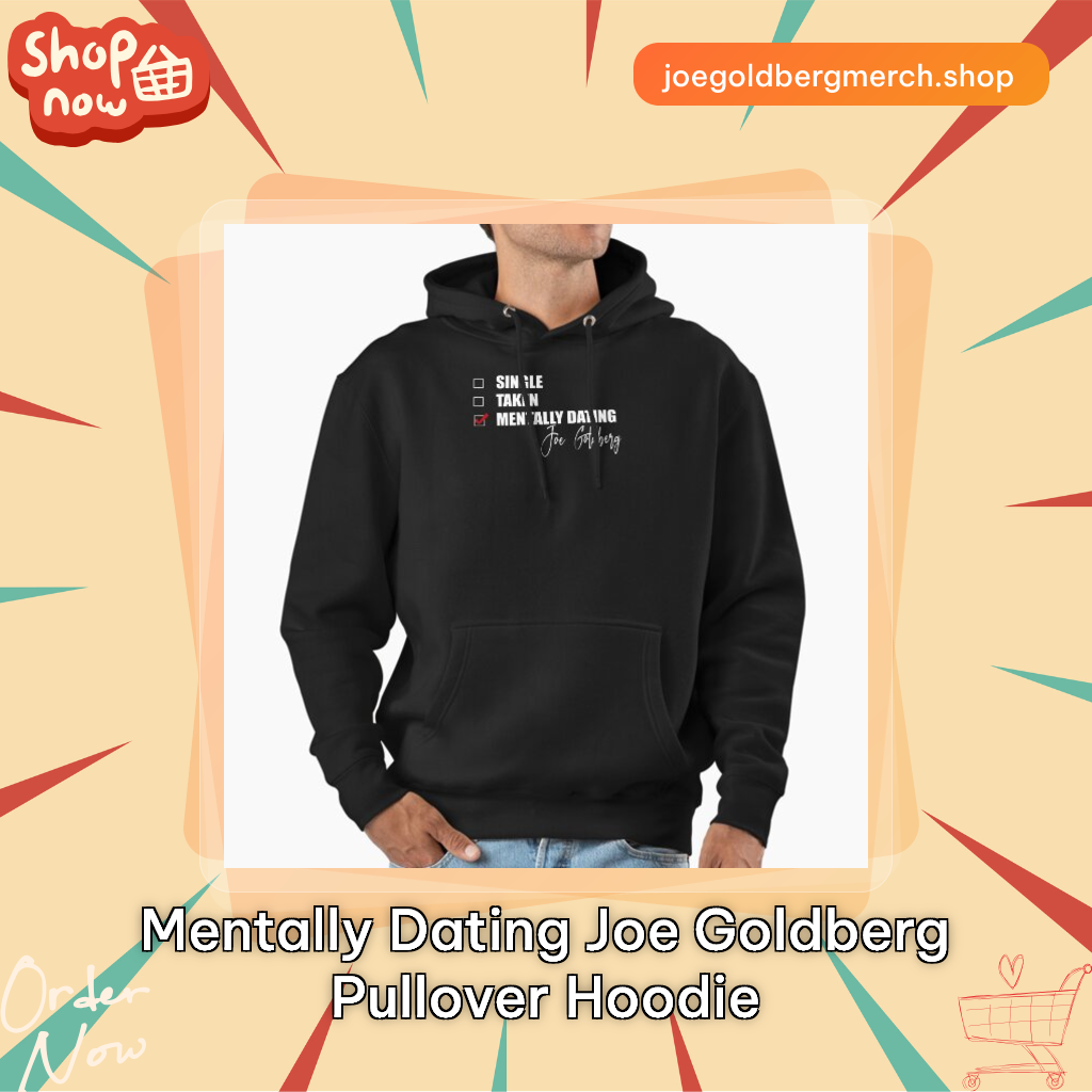 Mentally Dating Joe Goldberg Pullover Hoodie