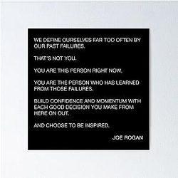 Joe Rogan Choose To Be Inspired Quote Poster