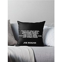 Joe Rogan Quote Throw Pillow