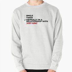 Mentally In Relationship With Joey King Pullover Sweatshirt