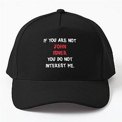 If you are not John Isner Baseball Cap