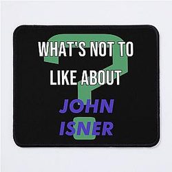 What's not like about John Isner Mouse Pad