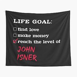 Life goal John Isner Tapestry