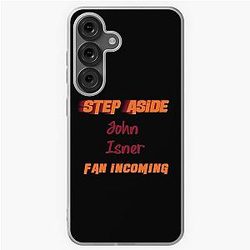 John Isner - Step Aside, incoming fan Samsung Galaxy Soft Case