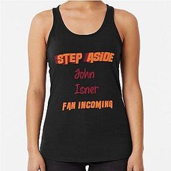 John Isner - Step Aside incoming fan Racerback Tank Top