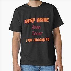 John Isner Step Aside incoming fan Classic T-Shirt