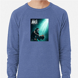 Joker A True Masterpiece Joker Sweatshirts