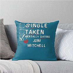 Mentally Dating Joni Mitchell Throw Pillow