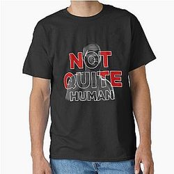 Not Quite Human Graphic Classic T-Shirt