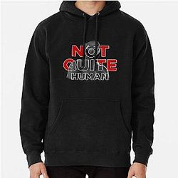 Not Quite Human Graphic Hoodie