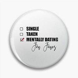 Mentally Dating Jon Jones Pin