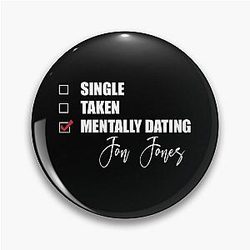 Mentally Dating Jon Jones Pin