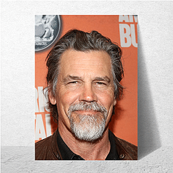 Josh Brolin Merchandise For Fans Josh Brolin Posters