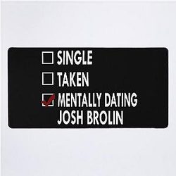 Mentally Dating Josh Brolin Desk Mat